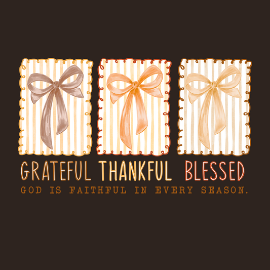 GRATEFUL THANKFUL BLESSED