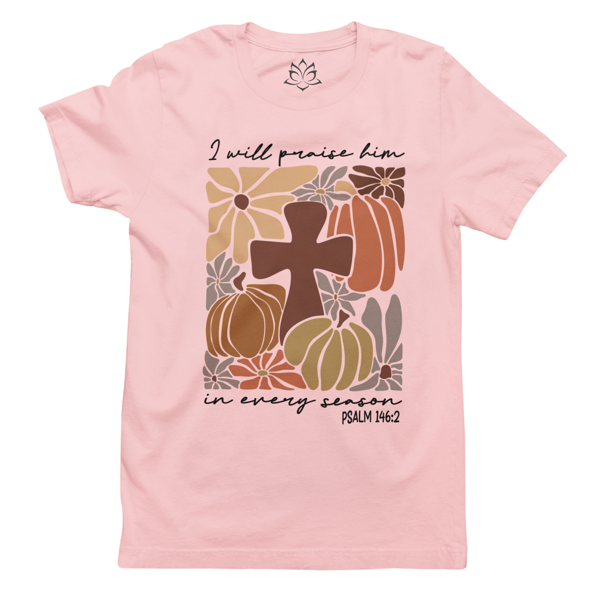 I WILL PRAISE HIM IN EVERY SEASON