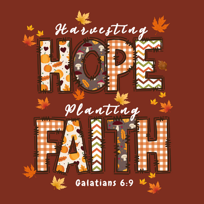 HARVESTING HOPE. PLANTING FAITH